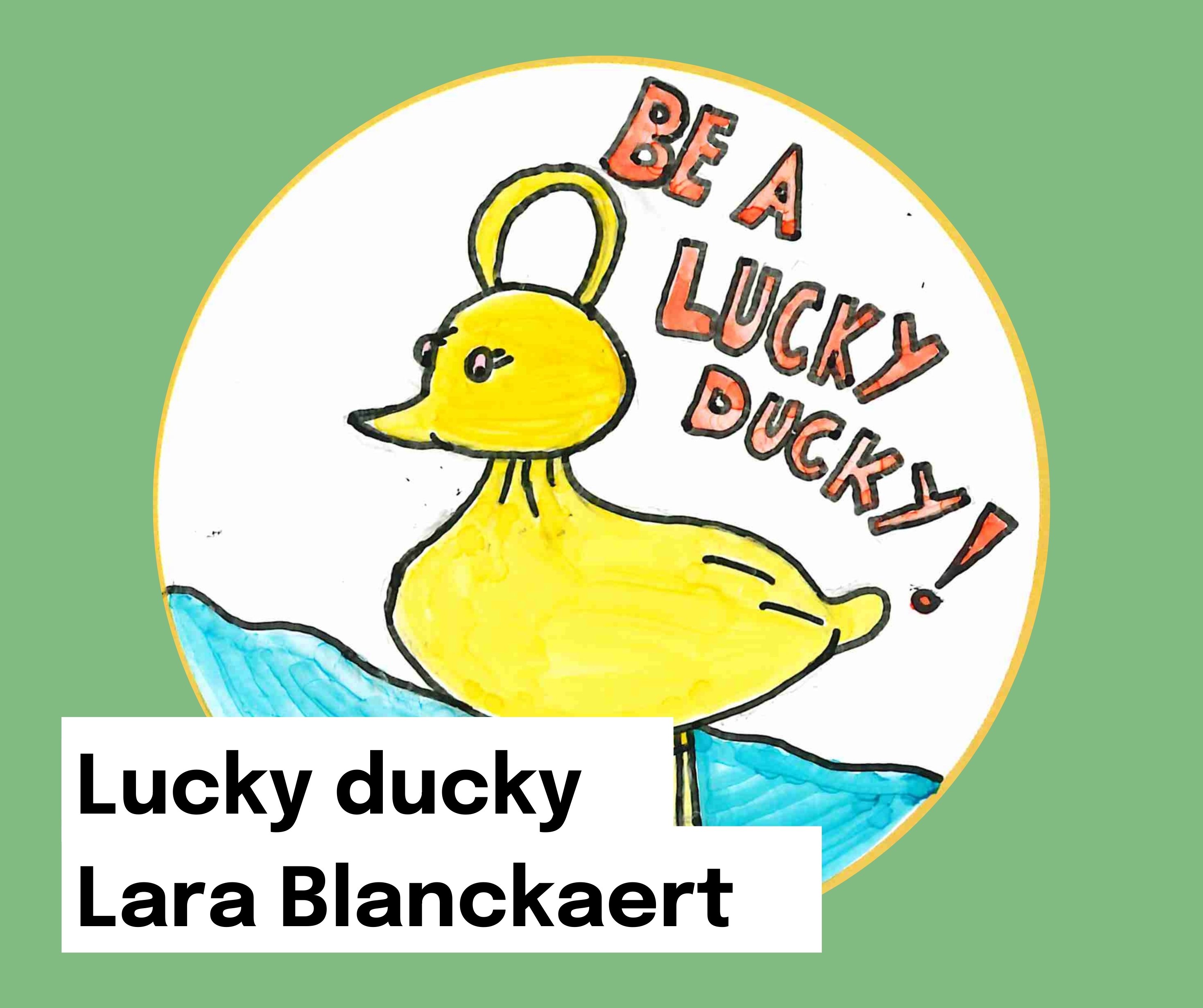 Lucky Ducky - Lara Blanckaert